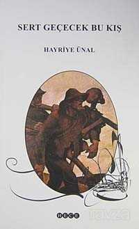 Sert Geçecek Bu Kış - Hece Yayınları