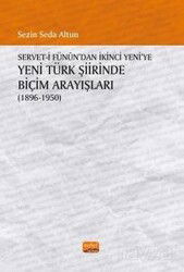 Servet-i Fünûn'dan İkinci Yeni'ye Yeni Türk Şiirinde Biçim Arayışları (1896-1950) - Nobel Bilimsel