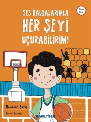 Ses Dalgalarımla Her Şeyi Uçurabilirim - 1