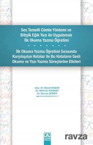 Ses Temelli Cümle Yöntemi ve Bitişik Eğik Yazı ile Uygulamalı İlk Okuma Yazma Öğretimi - 1