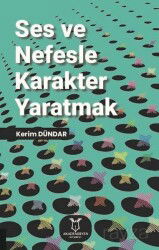 Ses ve Nefesle Karakter Yaratmak - Akademisyen Kitabevi