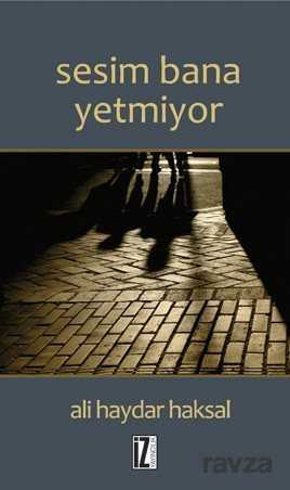 Sesim Bana Yetmiyor - İz Yayıncılık