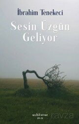 Sesin Üzgün Geliyor - Muhit Kitap