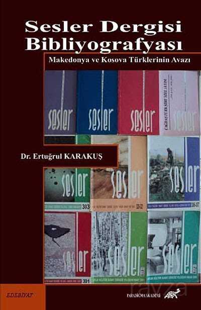 Sesler Dergisi Bibliyografyası - Paradigma Akademi Yayınları (Edirne)