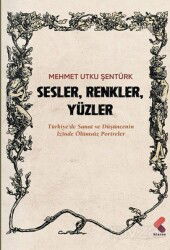 Sesller, Renkler, Yüzler - Klaros Yayınları