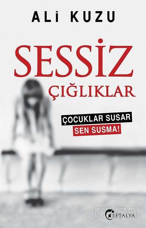 Sessiz Çığlıklar - Eftalya Kitap