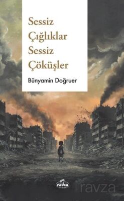 Sessiz Çığlıklar Sessiz Çöküşler - 1