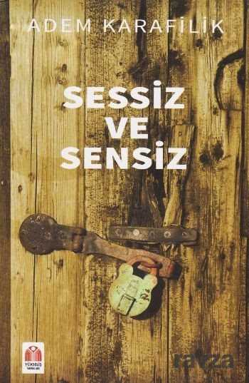 Sessiz ve Sensiz - Yükseliş Yayınları