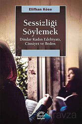 Sessizliği Söylemek - İletişim Yayınları