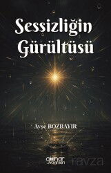 Sessizliğin Gürültüsü - Gülnar Yayınları