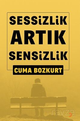 Sessizlik Artık Sensizlik - 1