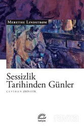 Sessizlik Tarihinden Günler - İletişim Yayınları