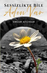 Sessizlikte Bile Adın Var - Serüven Kitap (Ordu)