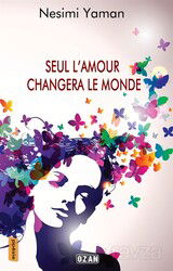 Seul L'amour Changera Le Monde - Ozan Yayıncılık