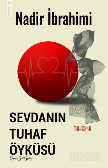 Sevdanın Tuhaf Öyküsü - Muhenna