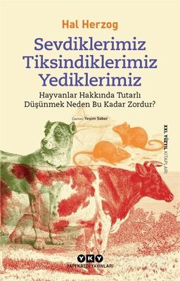 Sevdiklerimiz, Tiksindiklerimiz, Yediklerimiz - 1