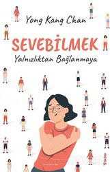 Sevebilmek - Yalnızlıktan Bağlanmaya - Sola Yayınları