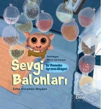 Sevgi Balonları / Bir Memeden Ayrışma Hikayesi - 1