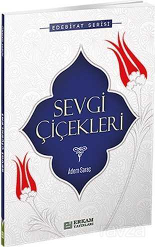 Sevgi Çiçekleri - Erkam Yayınları