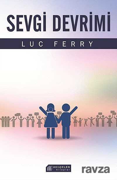 Sevgi Devrimi - Akılçelen Kitaplar