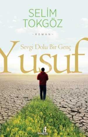 Sevgi Dolu Bir Genç Yusuf - Bengisu Yayınları