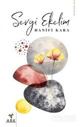 Sevgi Ekelim - Ark Kitapları
