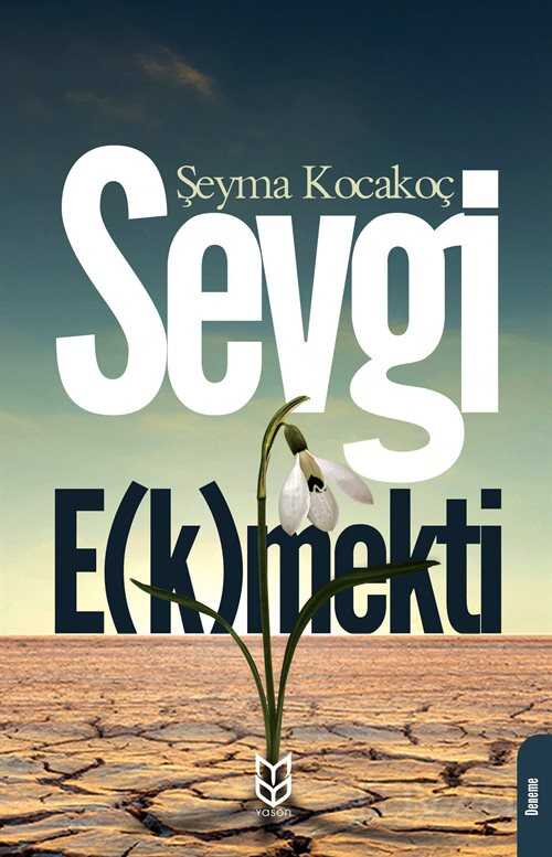 Sevgi E(k)mekti - Yason Yayıncılık