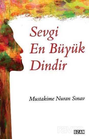 Sevgi En Büyük Dindir - Ozan Yayıncılık