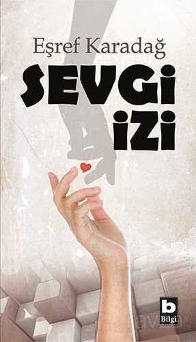 Sevgi İzi - Bilgi Yayınevi Çocuk Kitapları
