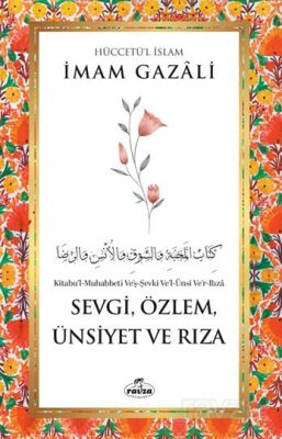 Sevgi, Özlem, Ünsiyet ve Rıza - 1