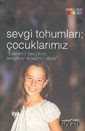 Sevgi Tohumları; Çocuklarımız 