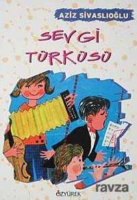 Sevgi Türküsü - Özyürek Yayınevi