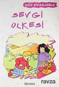 Sevgi Ülkesi - Özyürek Yayınevi