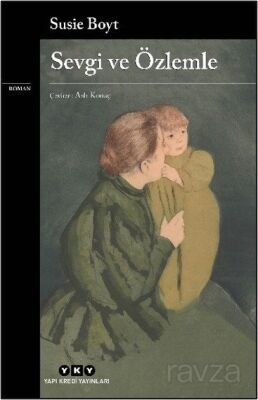 Sevgi ve Özlemle - 1