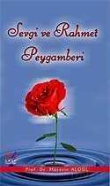 Sevgi ve Rahmet Peygamberi - Emin Yayınları (Bursa)