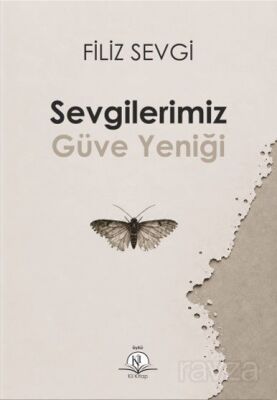Sevgilerimiz Güve Yeniği - 1