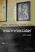Sevgili Atatürkçüğüm - Hayy Kitap - Kampanya
