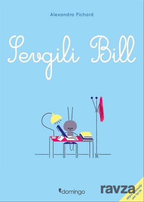 Sevgili Bill - Domingo Yayınevi Çocuk