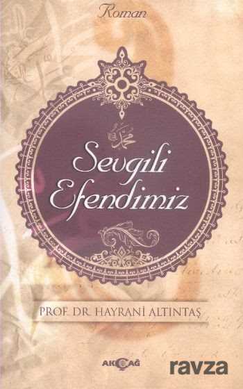 Sevgili Efendimiz - Akçağ Yayınları