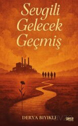 Sevgili Gelecek Geçmiş - Gece Kitaplığı