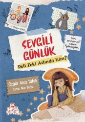 Sevgili Günlük / Deli Zeki Aslında Kim ? - Nesil Çocuk Yayınları
