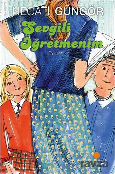 Sevgili Öğretmenim - Günışığı Kitaplığı