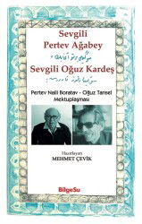Sevgili Pertev Ağabey Sevgili Oğuz Kardeş - Bilgesu Yayıncılık