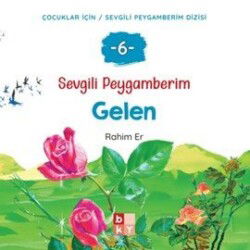 Sevgili Peygamberim 6 / Gelen - Babıali Kültür Yayıncılığı