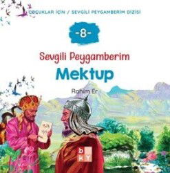 Sevgili Peygamberim 8 / Mektup - Babıali Kültür Yayıncılığı