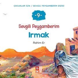 Sevgili Peygamberim 9 / Irmak - 1