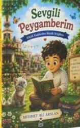 Sevgili Peygamberim / Küçük Kalplerden Büyük Sevgilere - Sebe Yayınları