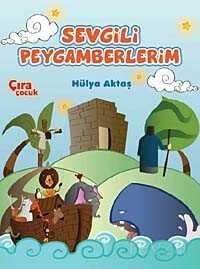 Sevgili Peygamberlerim - Çıra Yayınları