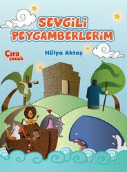 Sevgili Peygamberlerim - Çıra Yayınları