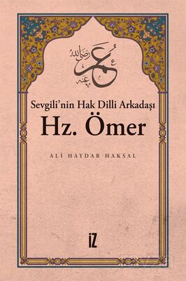 Sevgili'nin Hak Dilli Arkadaşı Hz. Ömer - 1